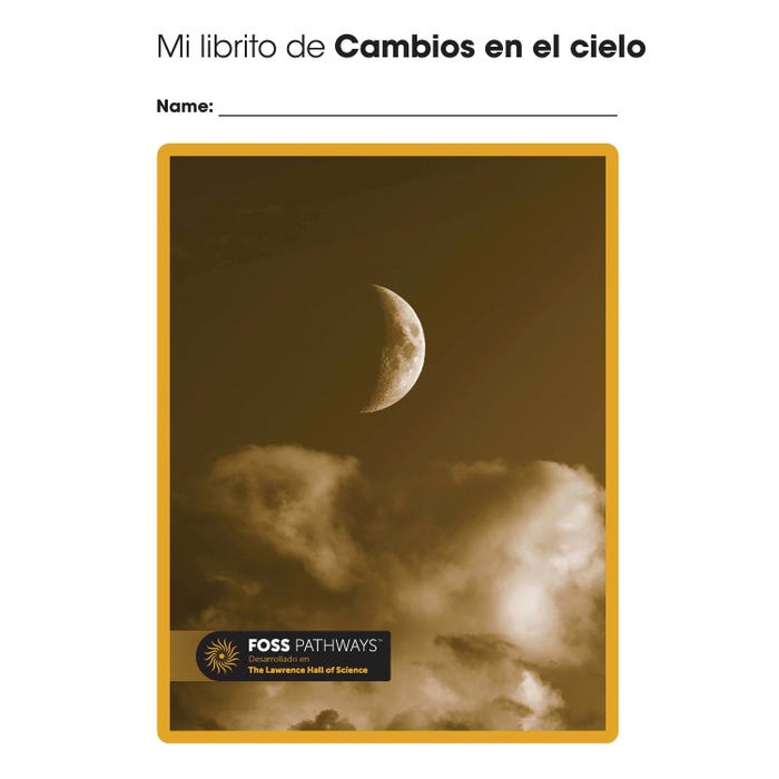 FOSS Pathways Changes in the Sky Student Consumable Booklet, Spanish Edition