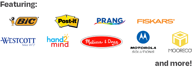 Featuring: BIC, Post-it, Prang, Fiskars, Westcott, hand2mind, Melissa & Doug, Motorola Solutions, Mooreco and more!