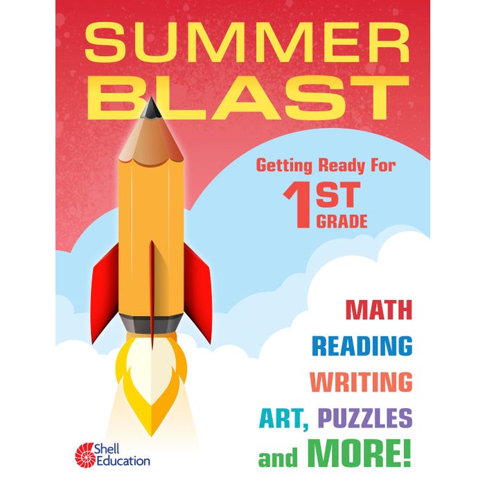 Shell Education Summer Blast: Getting Ready for First Grade