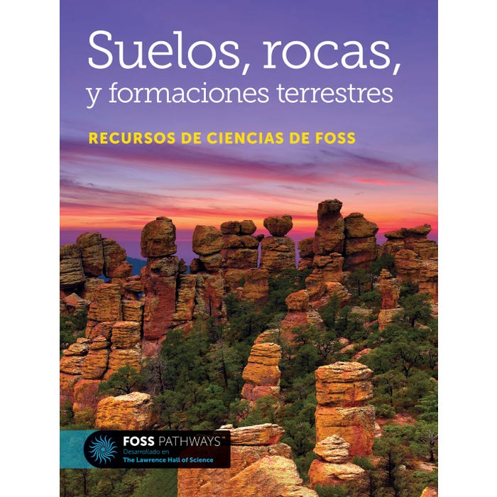 FOSS Pathways Soils, Rocks, and Landforms Science Resources Student Book, Spanish Edition