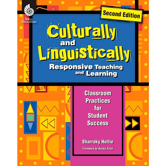 Shell Education Culturally and Linguistically Responsive Teaching and Learning 2nd Edition, Grades K to 12