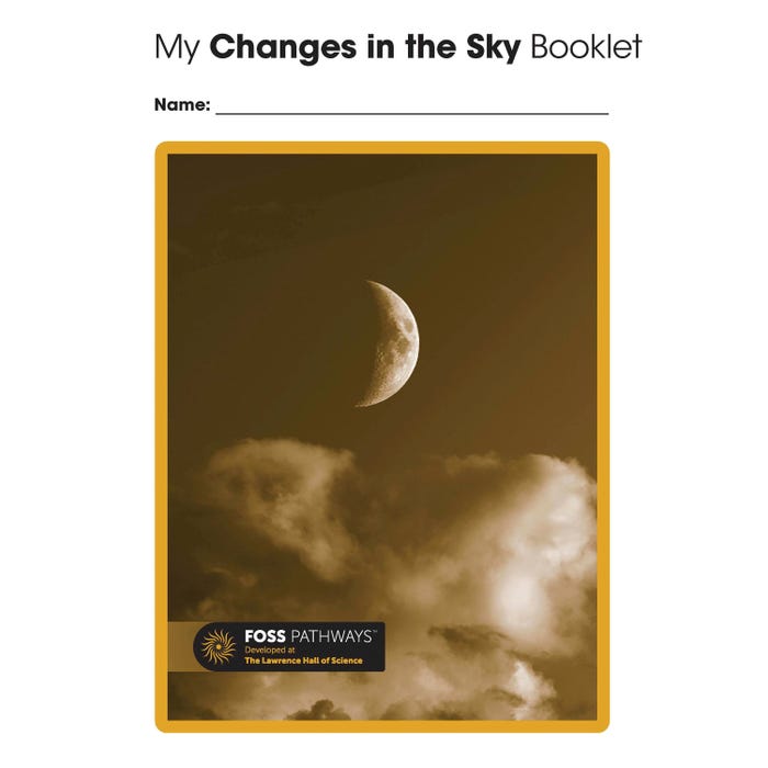 FOSS Pathways Changes in the Sky Student Consumable Booklet