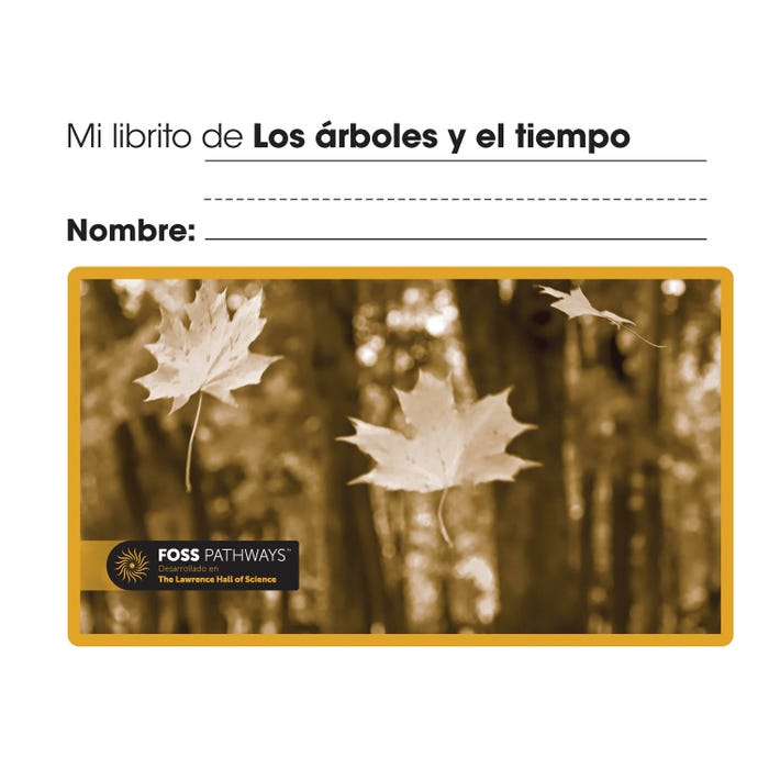 FOSS Pathways Trees and Weather Student Consumable Booklet, Spanish Editon