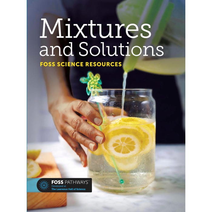 FOSS Pathways Mixtures and Solutions Science Resources Student Book