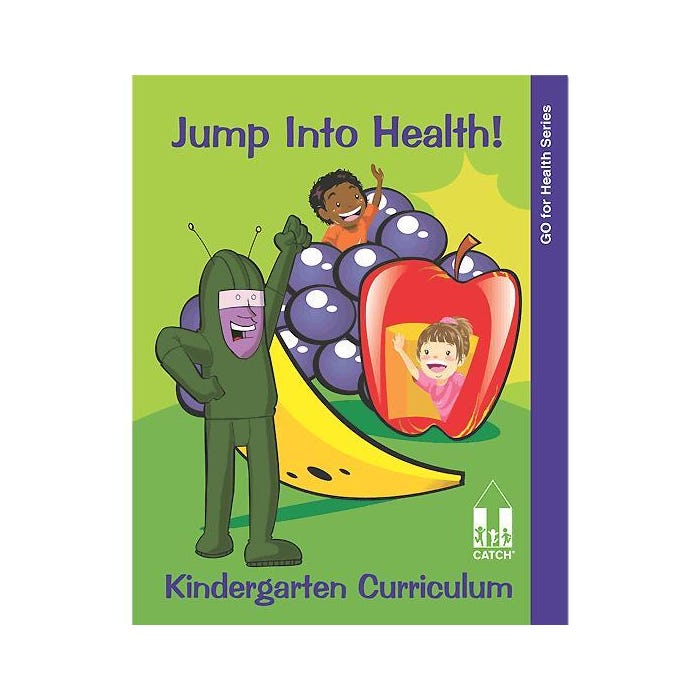 CATCH Jump into Health, Kindergarten Curriculum