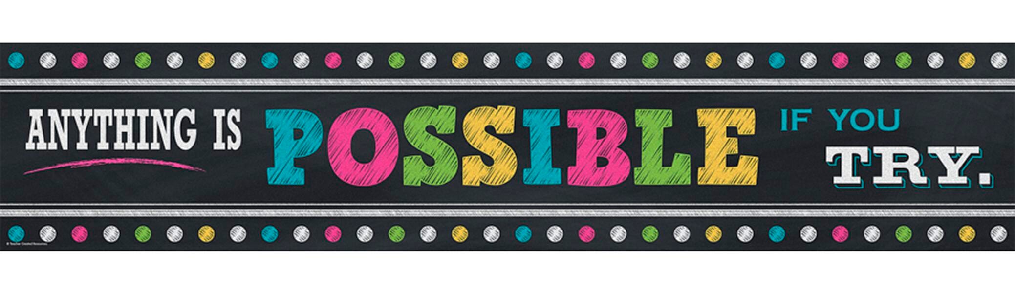 Teacher Created Resources Chalkboard Brights Anything is Possible Banner, 8 x 39 Inches 1574077