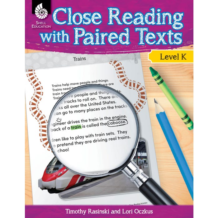 Shell Education Close Reading with Paired Texts Level K