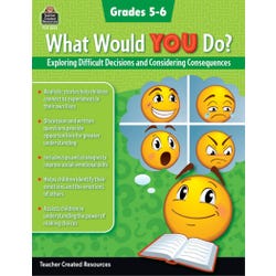 Teacher Created Resources What Would You Do Workbook, Grades 5 to 6, Item Number 2090570
