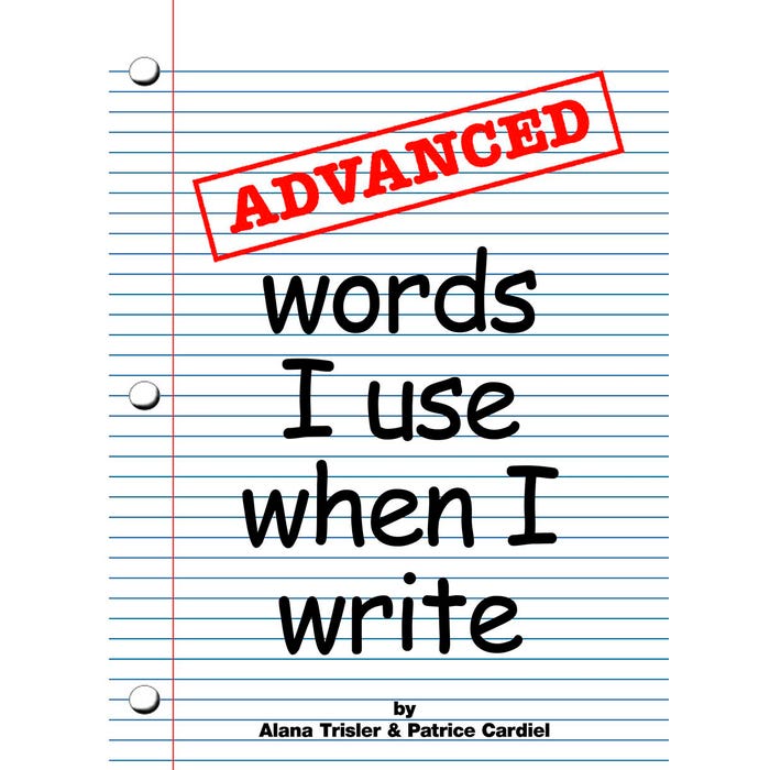 EPS Advanced Words I Use When I Write Dictionary, Grades 5 to 6