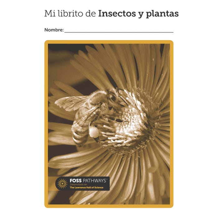 FOSS Pathways Insects and Plants Student Consumable Booklet, Spanish Edition