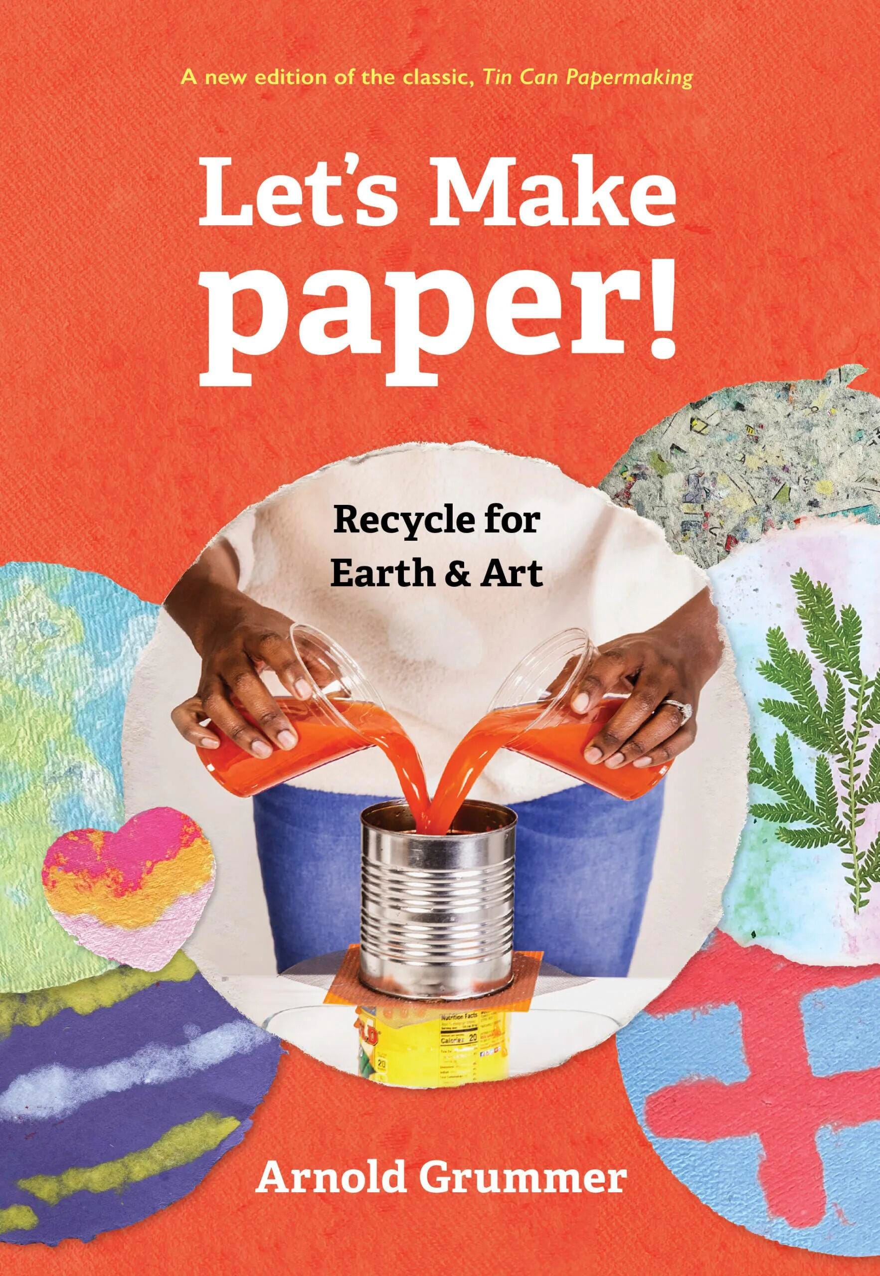 Let's Make Paper Recycle for Earth & Art by Arnold Grummer 2150529
