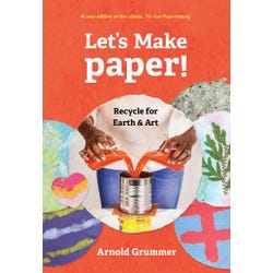 Let's Make Paper Recycle for Earth & Art by Arnold Grummer 2150529