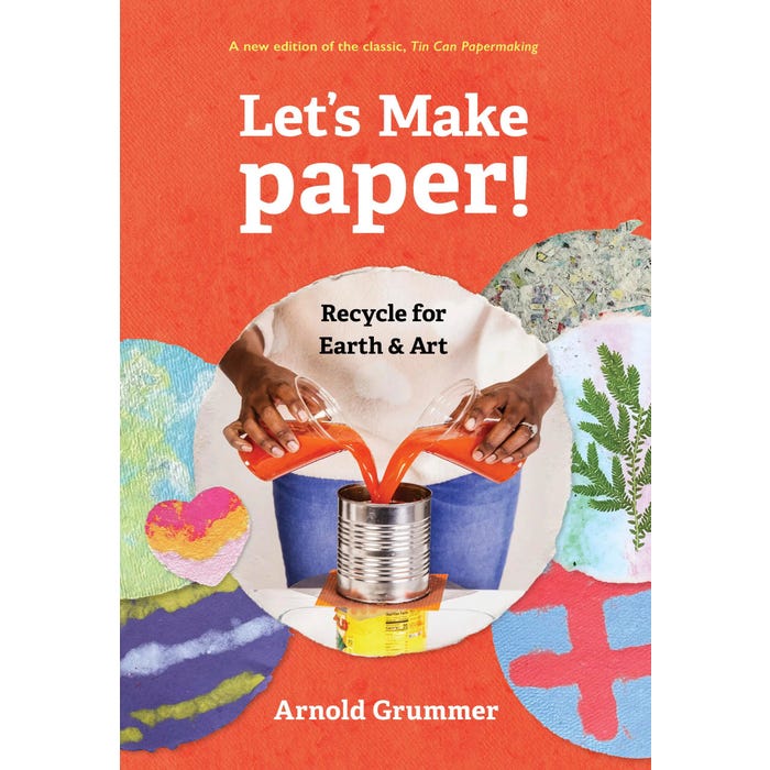Let's Make Paper Recycle for Earth & Art by Arnold Grummer