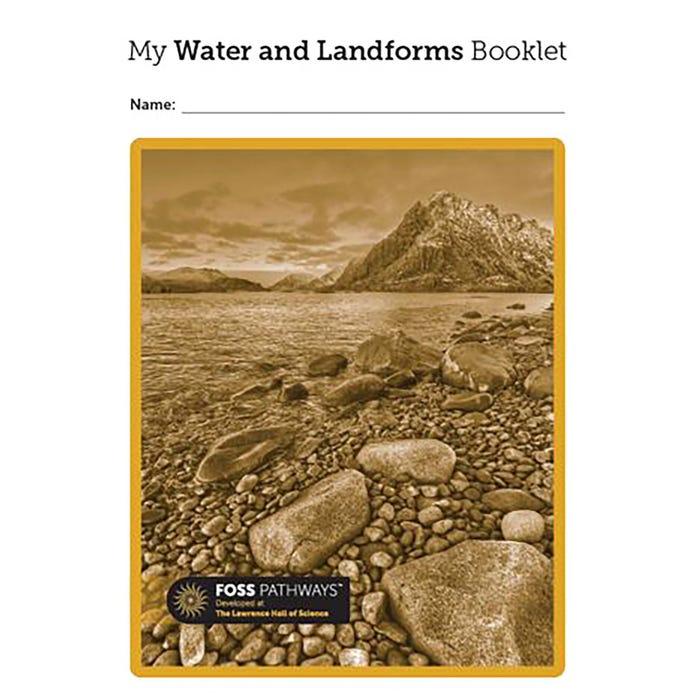 FOSS Pathways Water and Landforms Student Consumable Booklet
