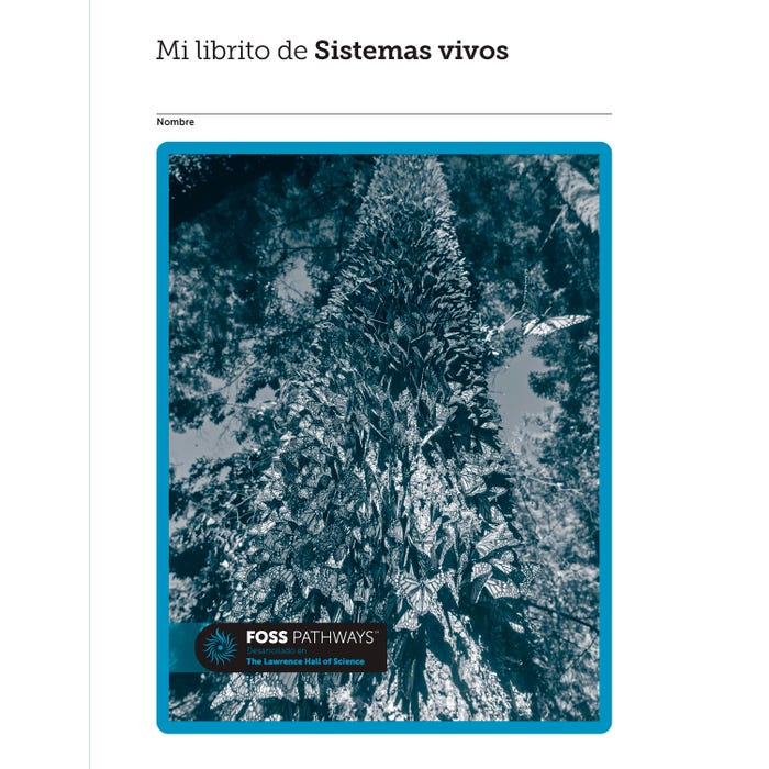 FOSS Pathways Living Systems Student Consumable Booklet, Spanish Edition