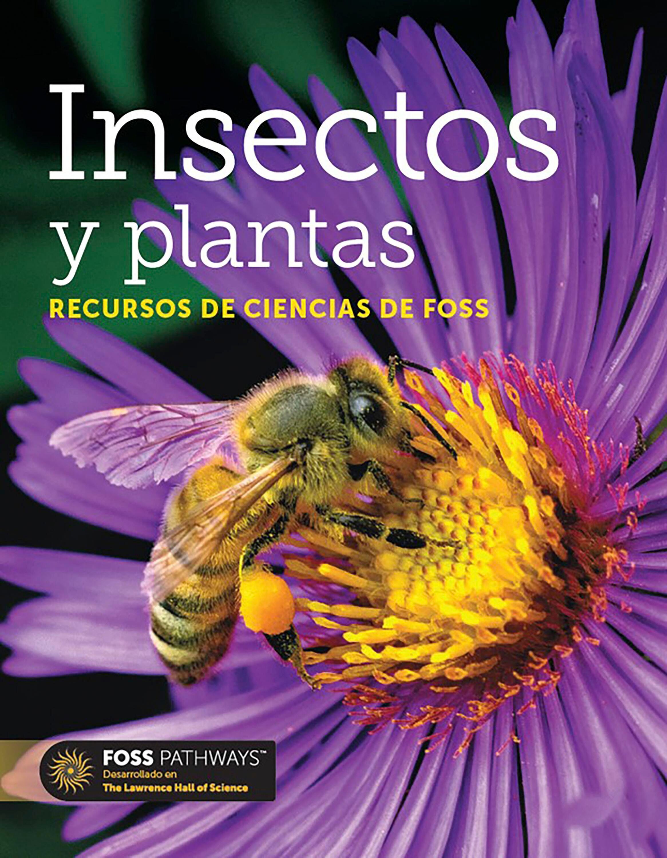 <p>FOSS Pathways Insects and Plants Science Resources Student Book, Spanish Edition</p> 2088646