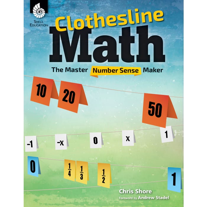Shell Education Clothesline Math: The Master Number Sense Maker, Grades K to 12