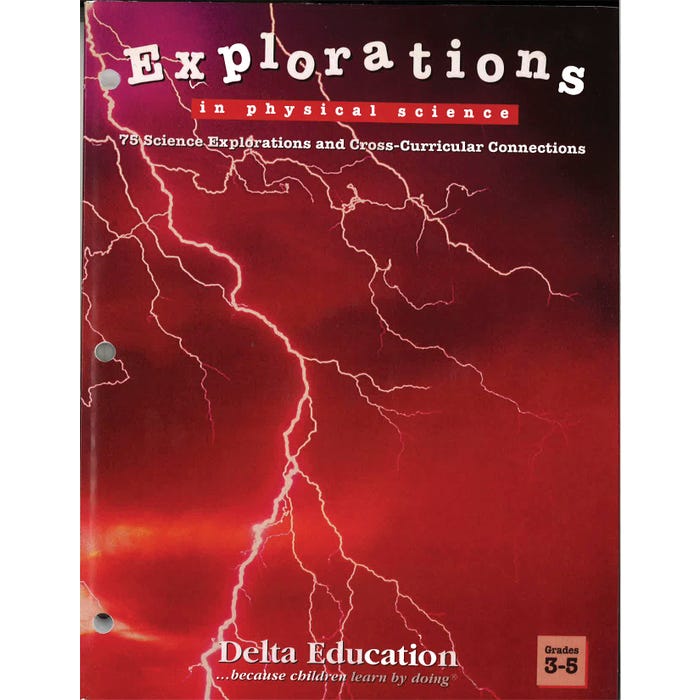 Delta Education Explorations in Physical Science, Grades 3 to 5, Teacher Guide