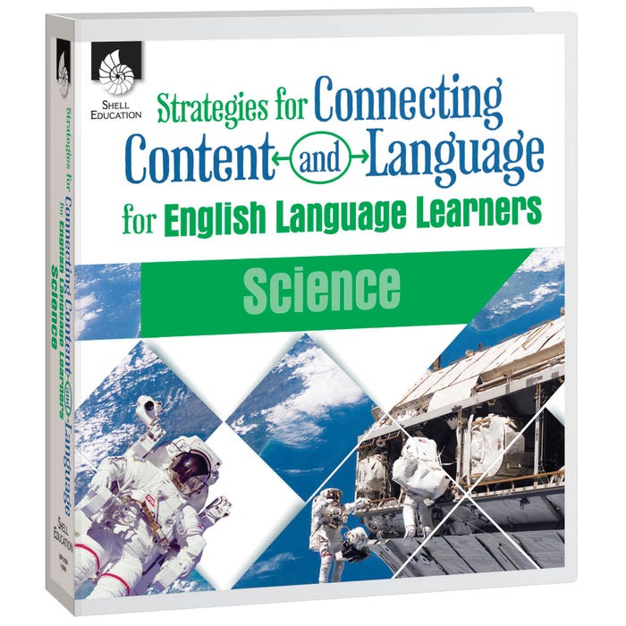 Shell Education Strategies for Connecting Content and Language for ELLs in Science, Grades K to 12