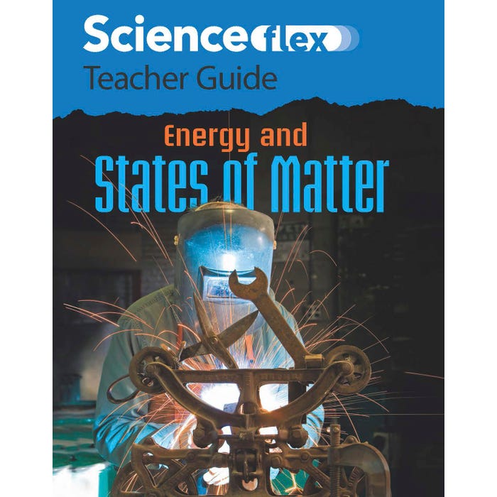 ScienceFLEX Energy and States of Matter, Teacher Guide