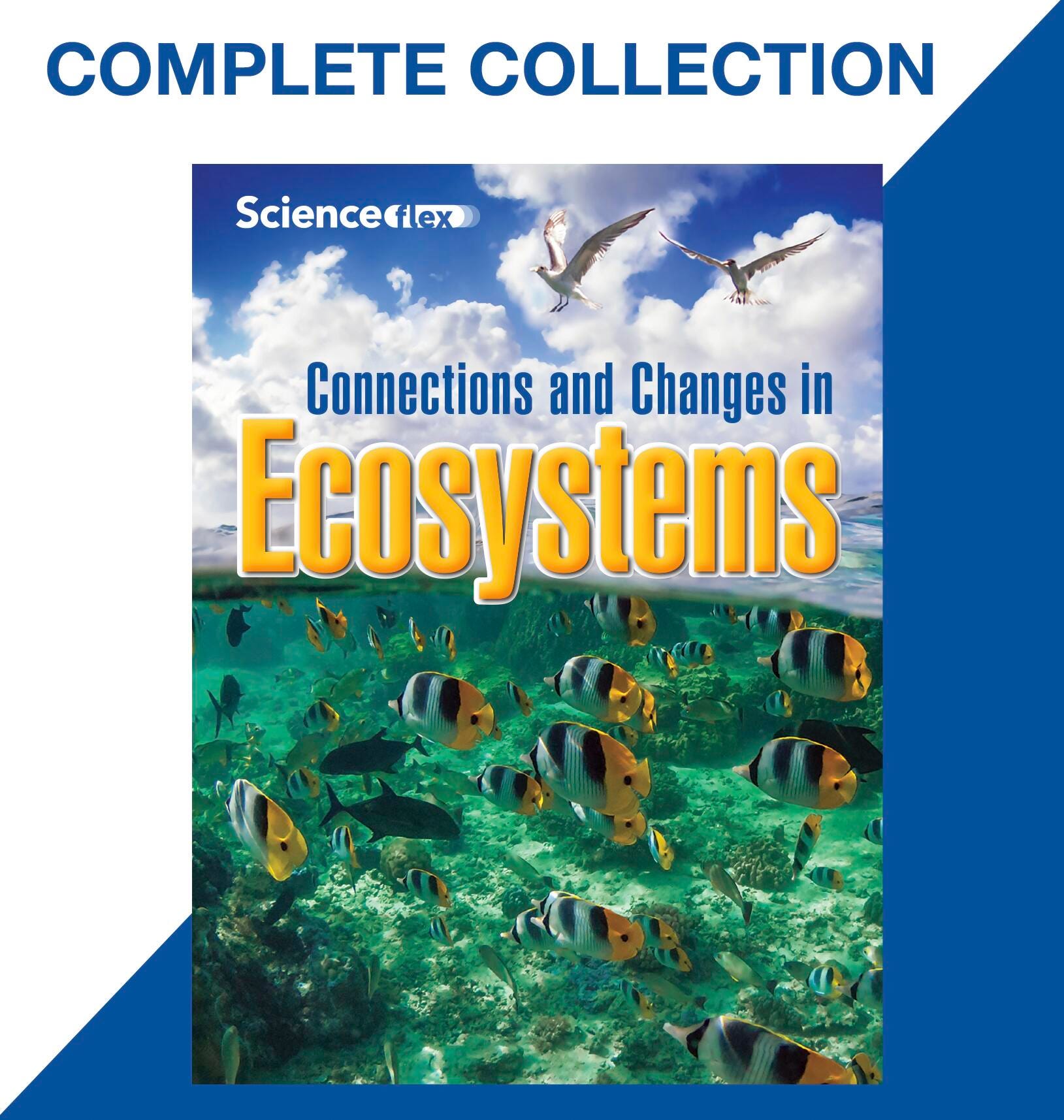 ScienceFLEX Connections and Changes in Ecosystems Collection, Item Number 2094195