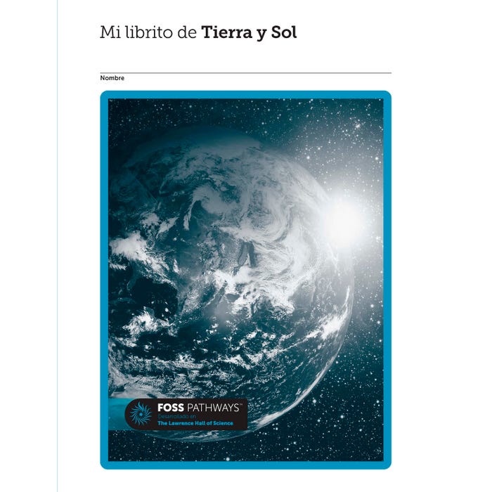FOSS Pathways Earth and Sun Student Consumable Booklet, Spanish Edition