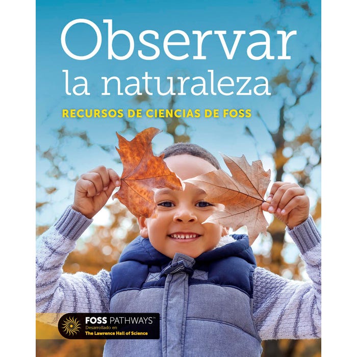 FOSS Pathways Observing Nature Science Resources Student Book, Spanish Edition