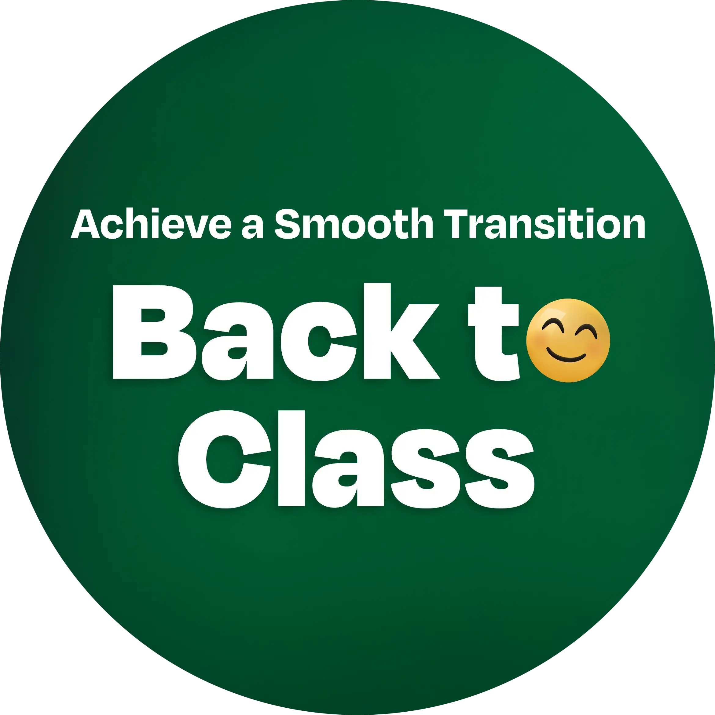 Achieve a Smooth Transition Back to Class