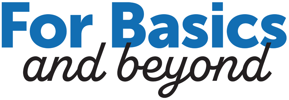 For Basics and Beyond