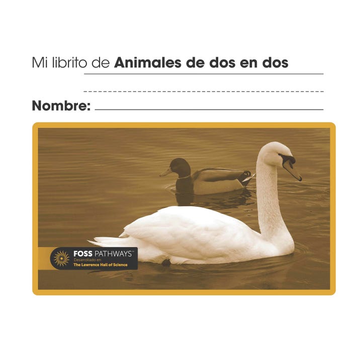 FOSS Pathways Animals Two by Two Student Consumable Booklet, Spanish Editon