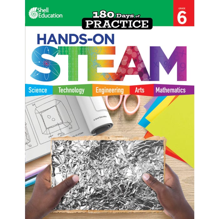 Shell Education 180 Days: Hands-On STEAM: Grade 6
