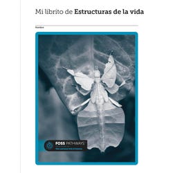 FOSS Pathways Structures of Life Student Consumable Booklet, Spanish Edition 2143817
