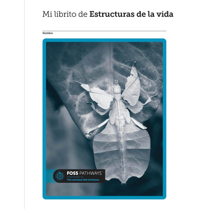 FOSS Pathways Structures of Life Student Consumable Booklet, Spanish Edition
