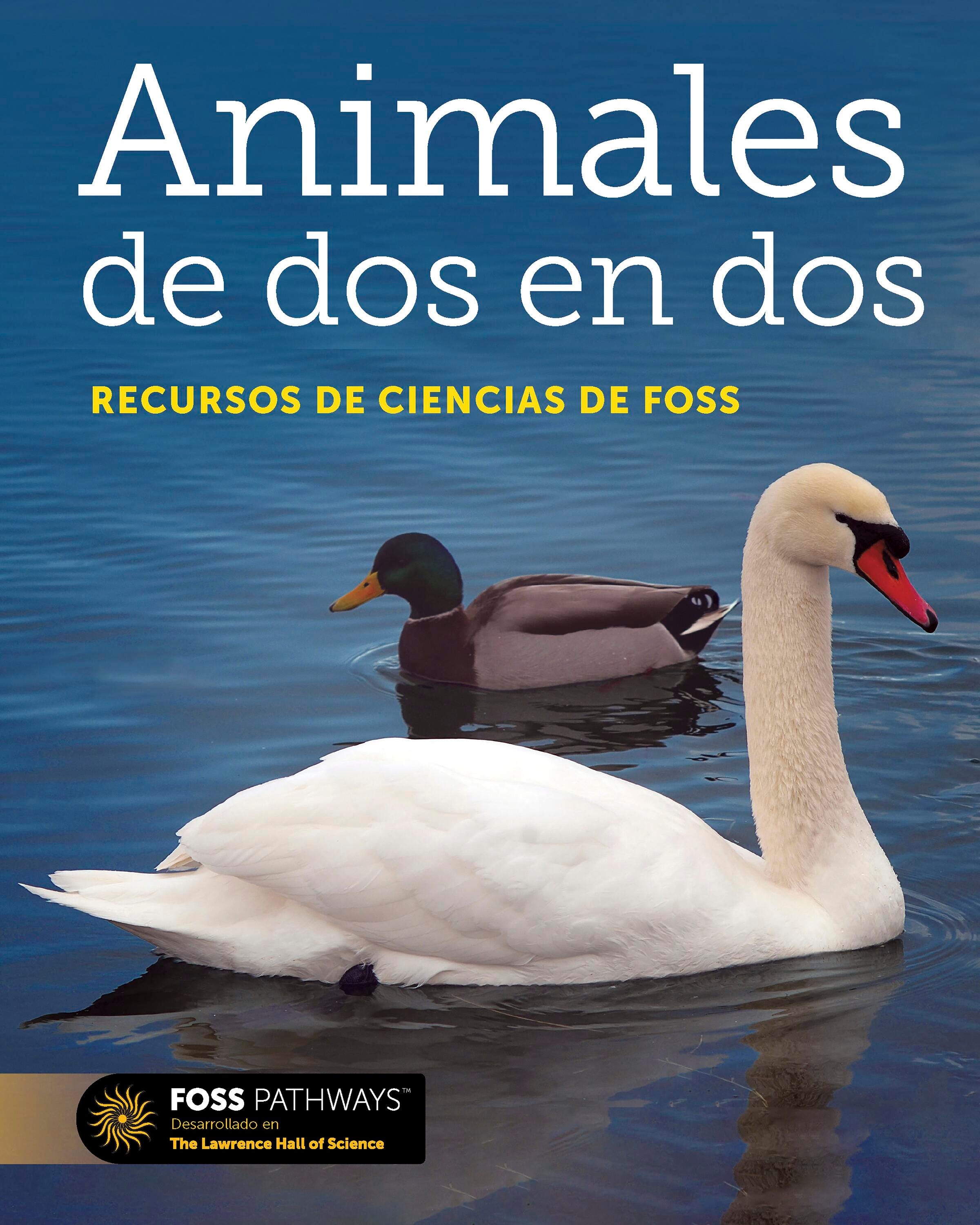 <p>FOSS Pathways Animals Two by Two Science Resources Student Book, Spanish Edition</p> 2088647