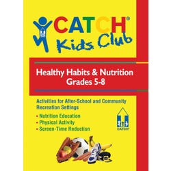CATCH Kids Club Grades 5 to 8 Healthy Habits & Nutrition Manual 2120304