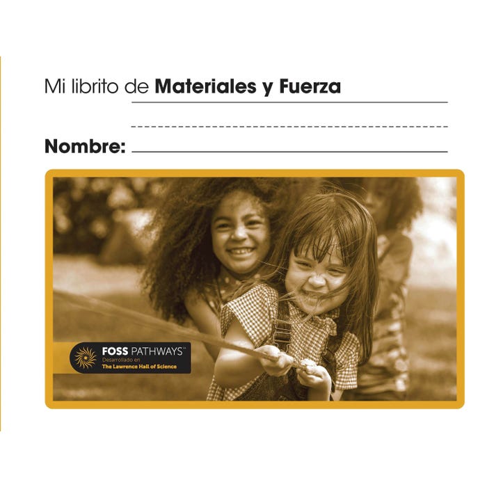FOSS Pathways Materials and Forces Student Consumable Booklet, Spanish Edition